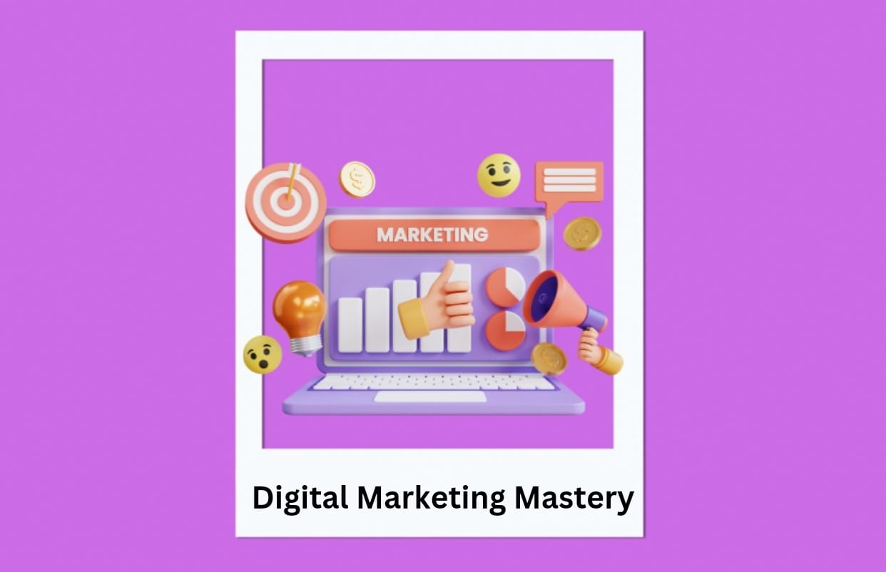 Digital Marketing Mastery